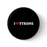 I LOVE TYRONE buttons