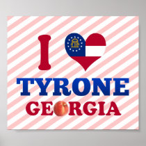 I Love Tyrone, Georgia Posters