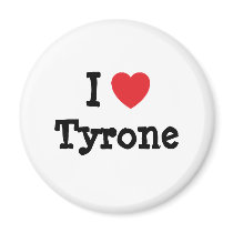 I love Tyrone heart custom personalized Magnets