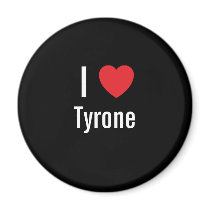 I love Tyrone magnets by funnycustomtshirts I love Tyrone magnets