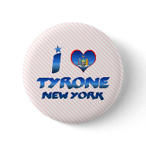 I love Tyrone, New York Pinback Buttons