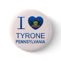 I Love Tyrone, PA Pinback Button