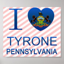 I Love Tyrone, PA Posters