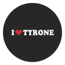 I LOVE TYRONE stickers by loveshirts I LOVE TYRONE stickers