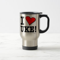 I LOVE UKE Designer Travel Mug by UkuleleRay I LOVE UKE Designer Travel Mug