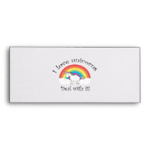I love unicorns Deal with it! Envelope
