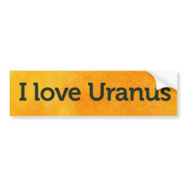 I love uranus bumper stickers