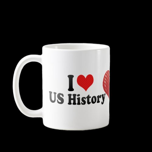 I Love US History Coffee Mugs