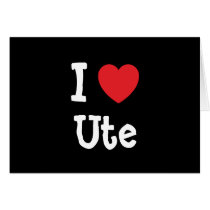 I love Ute heart T-Shirt cards by funnycustomtshirts I love Ute heart T-Shirt cards