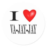 I Love Va-jay-jay Round Stickers