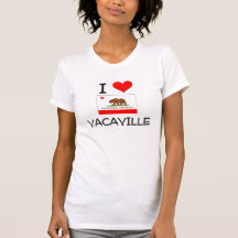 I Love VACAVILLE California T Shirt