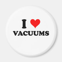 I Love Vacuums Magnets