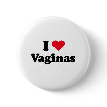 I love vaginas buttons by Shirtuosity I love vaginas buttons