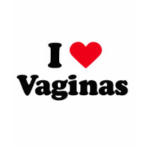 I love vaginas t-shirts by Shirtuosity I love vaginas t-shirts