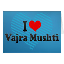 I love Vajra Mushti Greeting Card