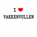 I LOVE VAKKENVULLEN t-shirts
