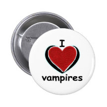 I LOVE VAMPIRES PINBACK BUTTONS