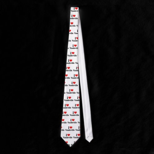 I Love Vaudeville Neck Ties
