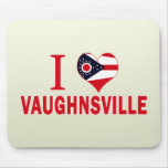 I love Vaughnsville, Ohio Mousepad