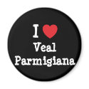 I love Veal Parmigiana heart T-Shirt magnets by funnycustomtshirts I love Veal Parmigiana heart T-Shirt magnets
