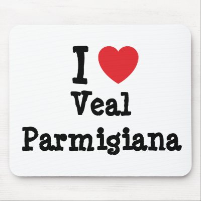 I love Veal Parmigiana heart T-Shirt Mouse Mats by funnycustomtshirts