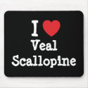 I love Veal Scallopine heart T-Shirt mousepads by funnycustomtshirts I love Veal Scallopine heart T-Shirt mousepads