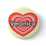 I love Veronica. I love you Veronica. Heart Pinback Button