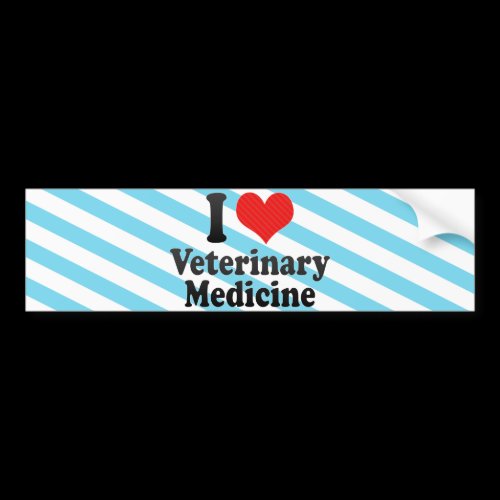 I Love Veterinary Medicine Bumper Stickers
