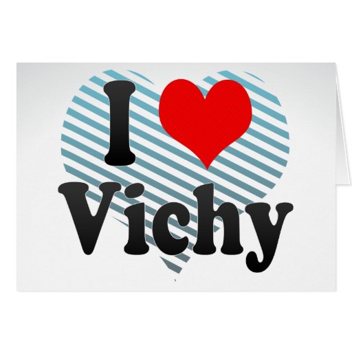 I Love Vichy, France. J'Ai L'Amour Vichy, France Greeting Card