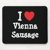 I love Vienna Sausage heart T-Shirt mousepads by funnycustomtshirts I love Vienna Sausage heart T-Shirt mousepads