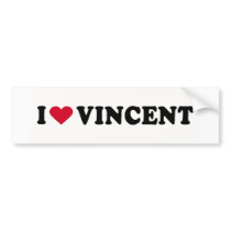 I LOVE VINCENT bumper stickers by humortees I LOVE VINCENT bumper stickers
