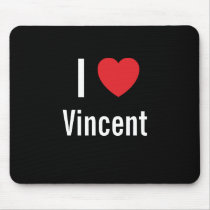 I love Vincent mousepads by funnycustomtshirts I love Vincent mousepads
