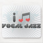 I Love Vocal Jazz Mousepads