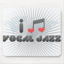 I Love Vocal Jazz Mousepads