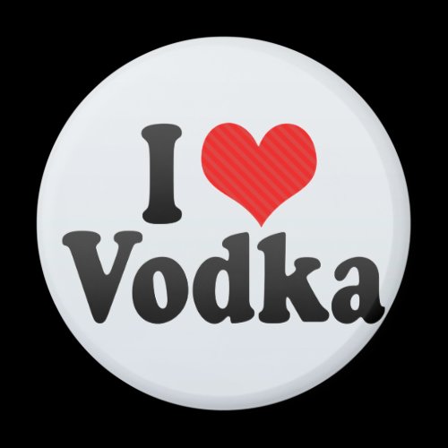 I Love Vodka Magnet