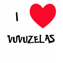 Eu amo VUVUZELAS!  Mim tshirts do coração VUVUZELA