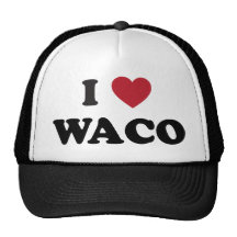 I Love Waco Texas Trucker Hat