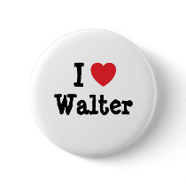 I love Walter heart T-Shirt buttons