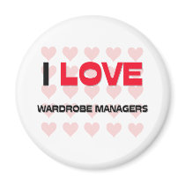 I LOVE WARDROBE MANAGERS magnets