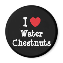 I love Water Chestnuts heart T-Shirt magnets by funnycustomtshirts I love Water Chestnuts heart T-Shirt magnets