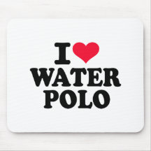 I love Water Polo Mousepads