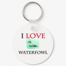 I Love Waterfowl keychains by tshirtshirts I Love Waterfowl keychains