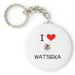 I Love WATSEKA Illinois Keychain