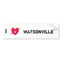 I Love Watsonville Bumper Sticker