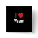 I love Wayne buttons