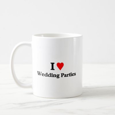I love wedding Parties Coffee Mugs