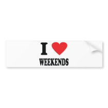 I love weekends icon bumper stickers