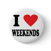 I love weekends icon buttons
