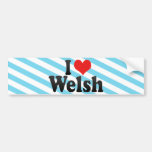 I Love Welsh Bumper Stickers