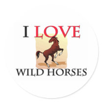 I Love Wild Horses stickers by tshirtshirts I Love Wild Horses stickers